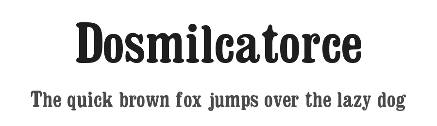Dosmilcatorce by Woodcutter — Serif Font