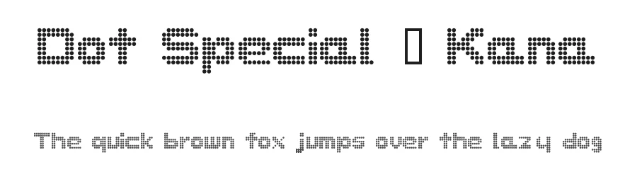 Dot Special + Kana by Sound Factory — Display Font