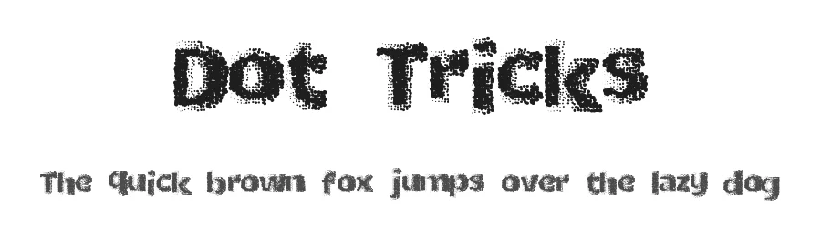 Dot Tricks by Xerographer Fonts — Decorative Font
