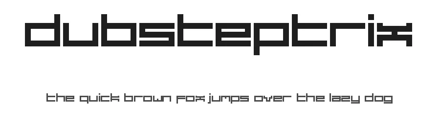 Dubsteptrix by Hawtpixel — Display Font