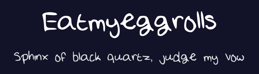 Eatmyeggrolls by fluffypotatoe — Script Handwritten Font — thumbnail 2