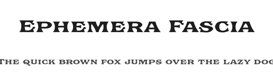Ephemera Fascia