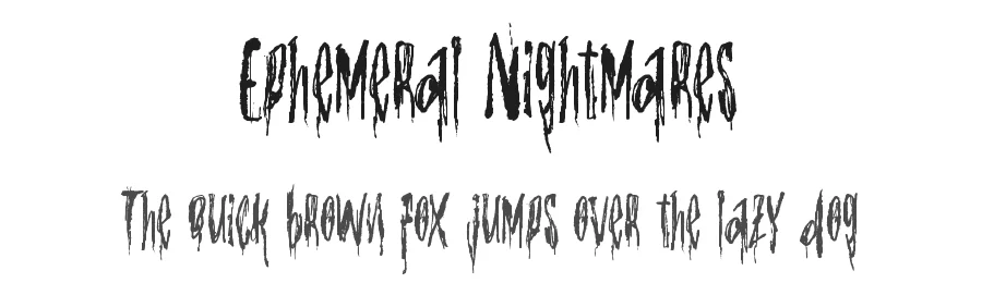 Ephemeral Nightmares