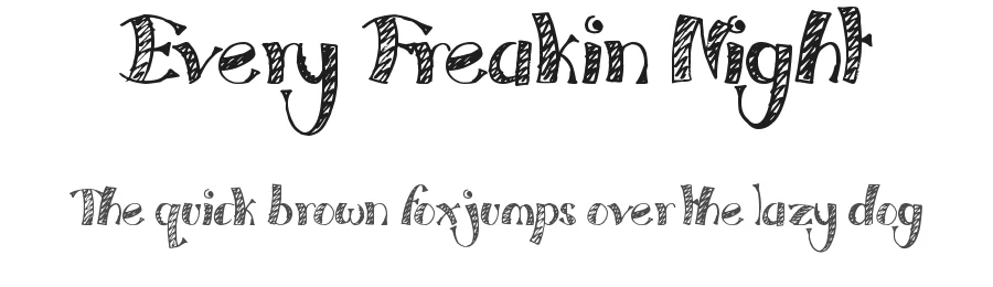 Every Freakin Night by JSH creates — Decorative Font