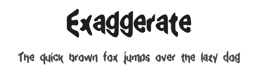 Exaggerate