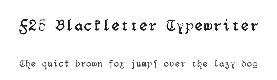 F25 Blackletter Typewriter