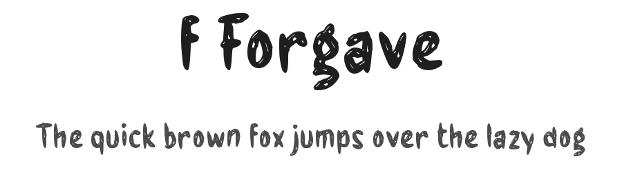 f Forgave