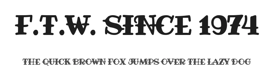 F.T.W. since 1974 by Woodcutter — Decorative Font