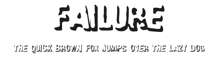 Failure by Toxic Type — Decorative Font
