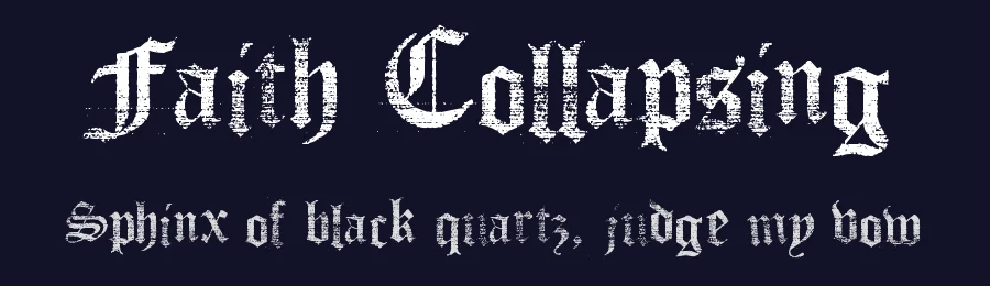 Faith Collapsing by nihilschiz — Blackletter Font — thumbnail 2