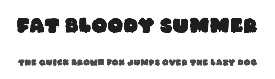 Fat Bloody Summer