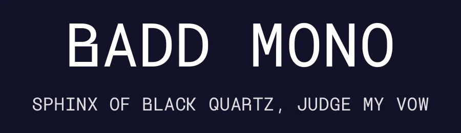 Badd Mono by Paul Conley Works — Sans Serif Font — thumbnail 2