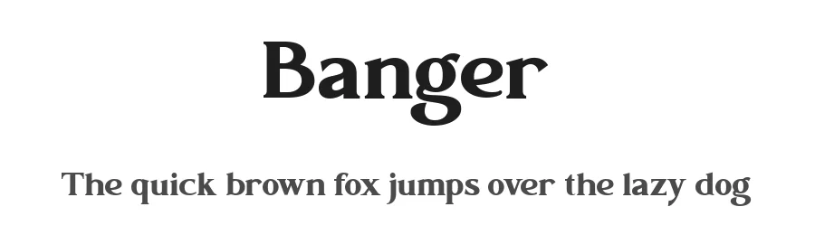 Banger by Akhmad Husein Rifa'i โ Serif Font