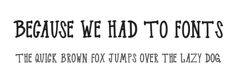 Because We Had To Fonts by Liz Wetzel, Aaron Williamson, Russ McMullin — Script Handwritten Font