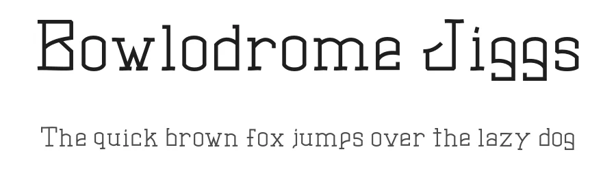 Bowlodrome Jiggs — Slab Serif Font