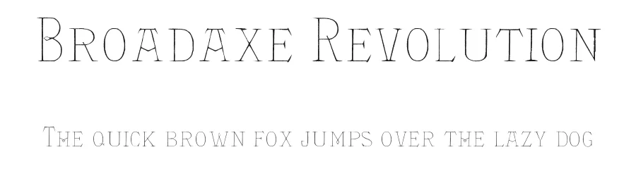 Broadaxe Revolution by Loki Gwynbleidd — Serif Font