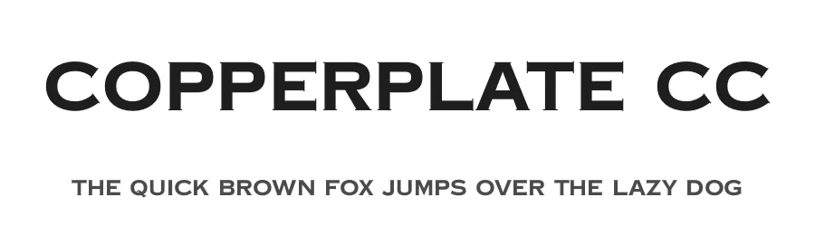 Copperplate CC by indestructible type* — Serif Font