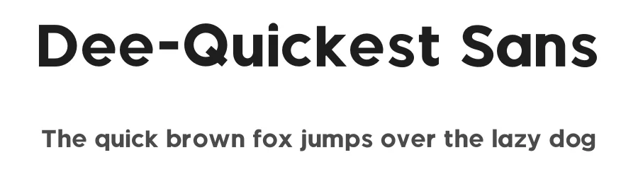 Dee-Quickest Sans by Hasting Tita - (a.k.a) - Hasting Dee Quickest — Sans Serif Font