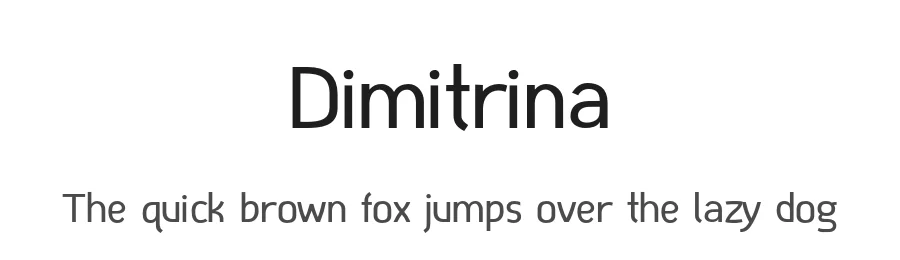 Dimitrina β Sans Serif Font