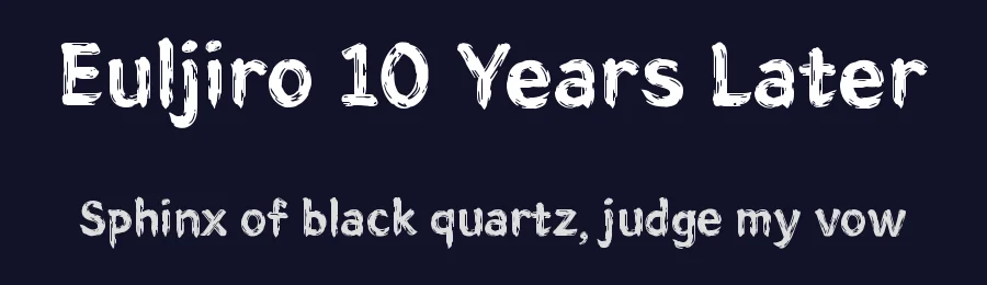 Euljiro 10 Years Later by Bongjin Kim; Bomjun Kim; Myungsoo Han; Hyesun Chae; Mikyoung Jeong; Wujin Sim; Minjae Kang; Yoonah Kim; Yona Kim; Suwha  — Script Handwritten Font — thumbnail 2