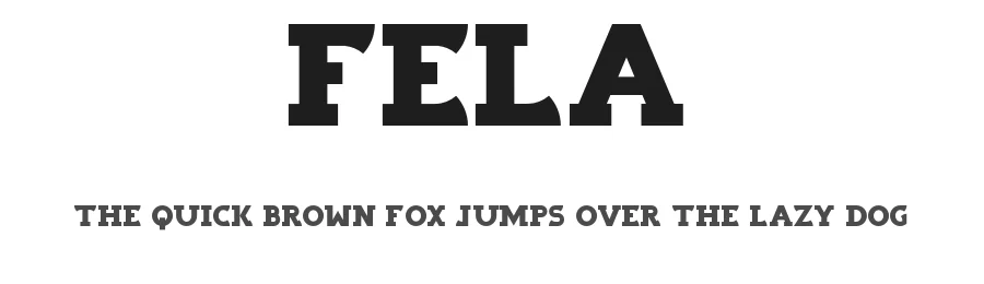 Fela by Laszlo Feja — Slab Serif Font