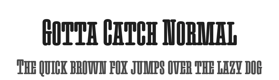Gotta Catch Normal by Lucas Descroix — Slab Serif Font
