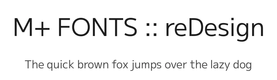 M+ FONTS :: reDesign by Coji Morishita β Sans Serif Font