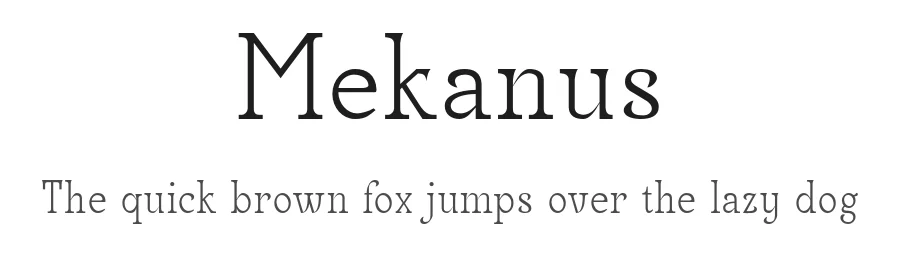 Mekanus by Hirwen HARENDAL — Serif Font
