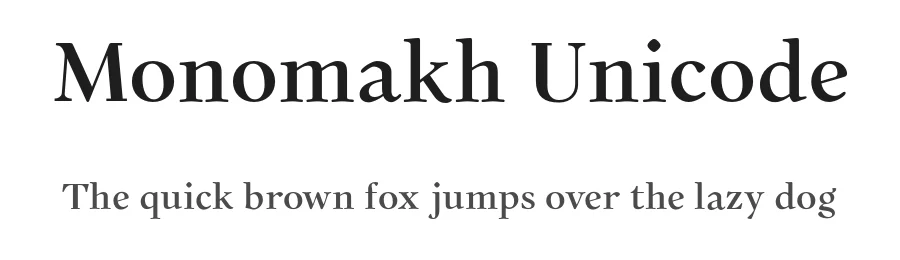 Monomakh Unicode — Serif Font