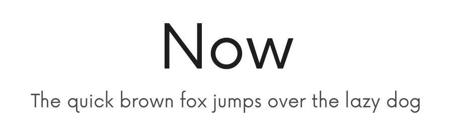 Now by Alfredo Marco Pradil — Sans Serif Font