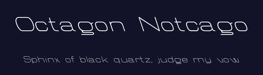 Octagon Notcago by Jodie Wijermars versus William F. Capitain — Sans Serif Font — thumbnail 2