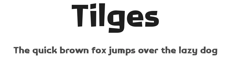 Tilges by Drizy Studio — Display Font