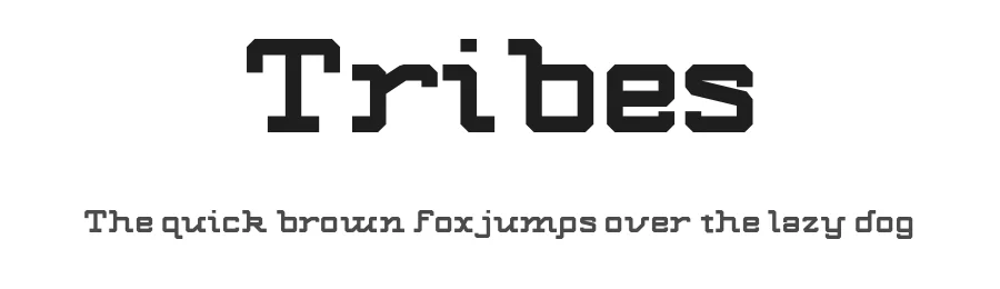 Tribes by Phenias Machilla — Slab Serif Font