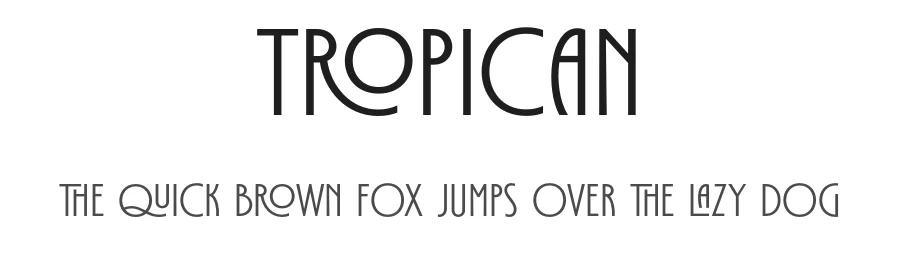Tropican by Annas Alam Yahya — Display Font