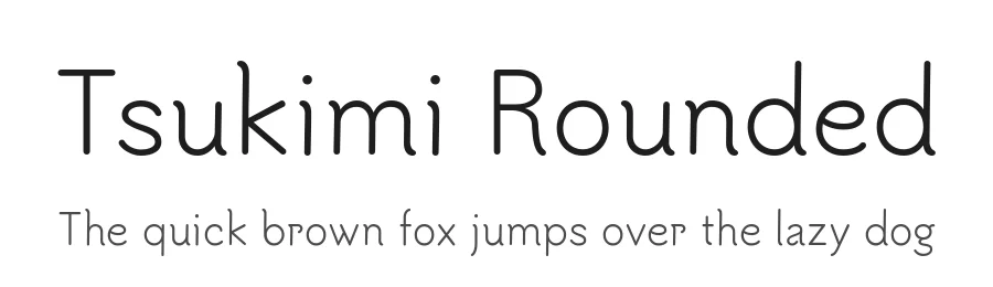 Tsukimi Rounded by Takashi Funayama β Sans Serif Font