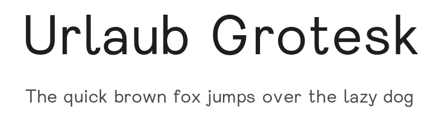 Urlaub Grotesk by Jonas Schneider β Sans Serif Font