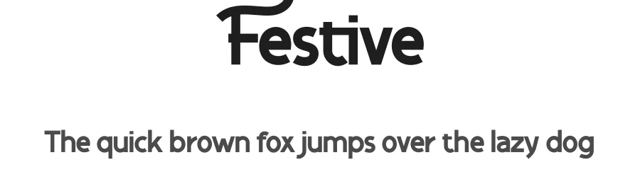 Festive by twinletter — Sans Serif Font