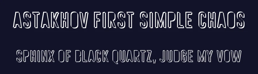 Astakhov First Simple Chaos by Dmitry Astakhov 2017. Russia, Penza. — Display Font — thumbnail 2