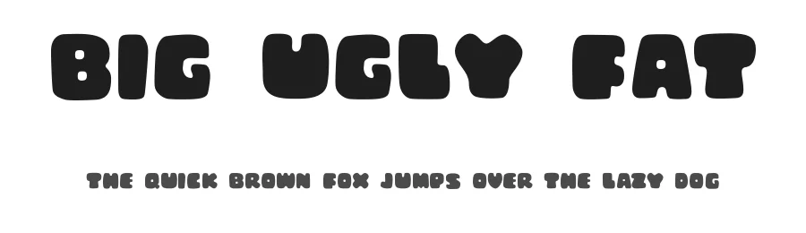 Big Ugly Fat by Russ McMullin — Display Font