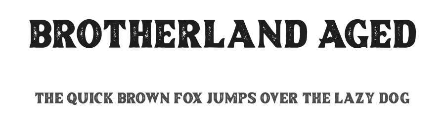 Brotherland Aged by Andika Setiawan β Sans Font