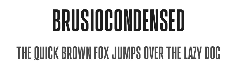 BrusioCondensed by James Barnardo — Sans Font
