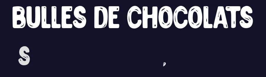 BULLES DE CHOCOLATS by Maelle.K — Display Font — thumbnail 2