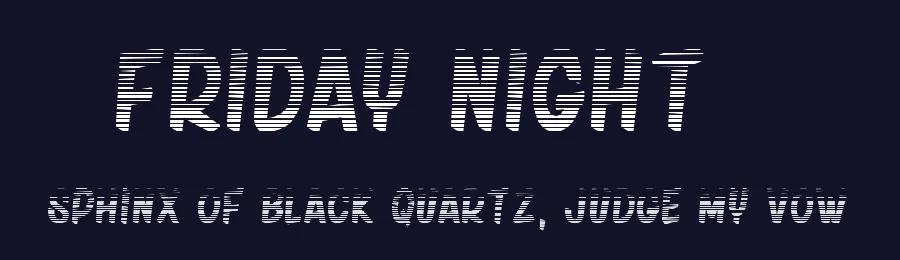 friday night 2 by dcoxy Medina Gregory — Display Font — thumbnail 2
