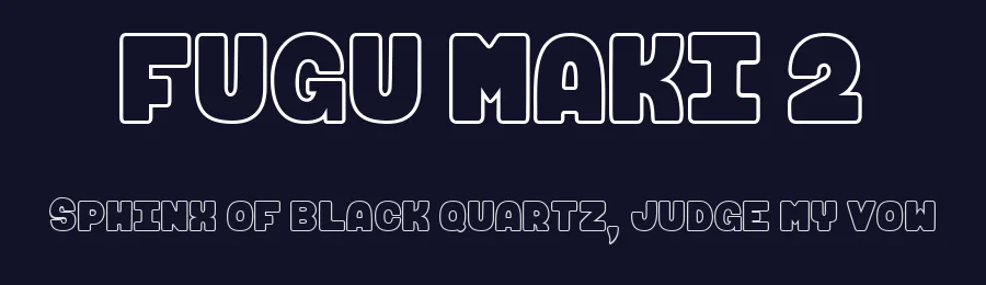 FUGU MAKI 2 by dcoxy Medina Gregory — Display Font — thumbnail 2