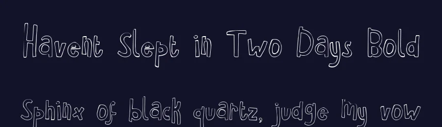 Havent Slept in Two Days Bold by Kimberly Geswein — Display Font — thumbnail 2