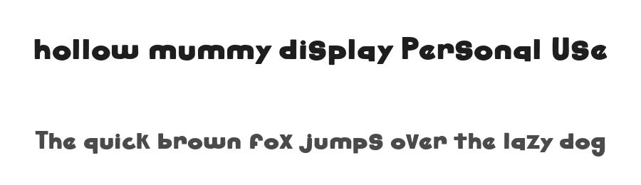 hollow mummy display Personal Use by Fadli Ramadhan Iskandar — Sans Font