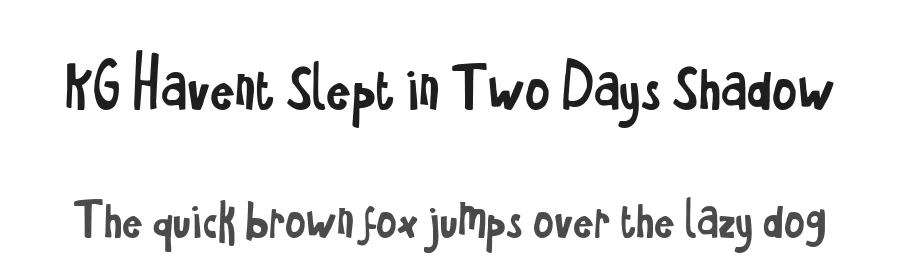 KG Havent Slept in Two Days Shadow by Kimberly Geswein — Display Font