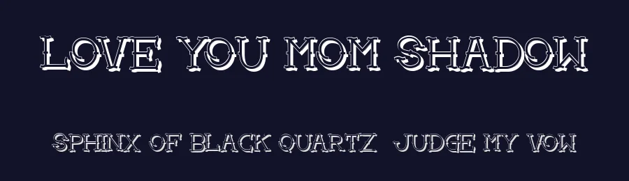Love you mom Shadow by Qkila — Display Font — thumbnail 2