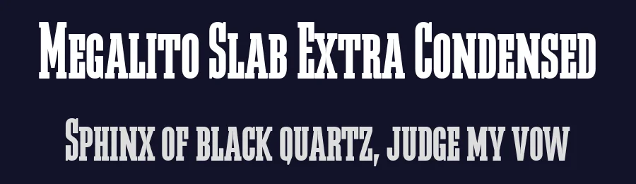 Megalito Slab Extra Condensed by Fernando Haro — Sans Font — thumbnail 2