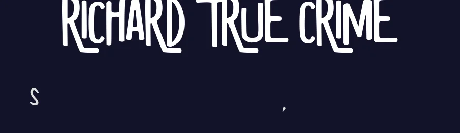 RICHARD TRUE CRIME by Maelle.K — Display Font — thumbnail 2